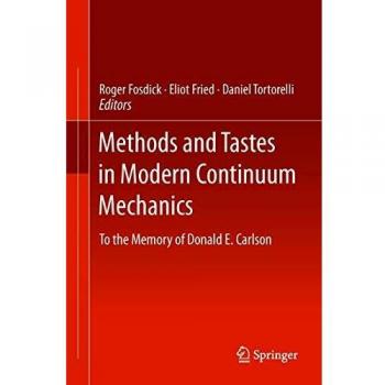 Methods and Tastes in Modern Continuum Mechanics: To the Memory of Donald E. Carlson