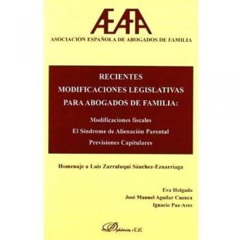 Recientes modificaciones legislativas para abogados de familia: modificaciones fiscales, el síndrome de alienación parental y previsiones capitulares