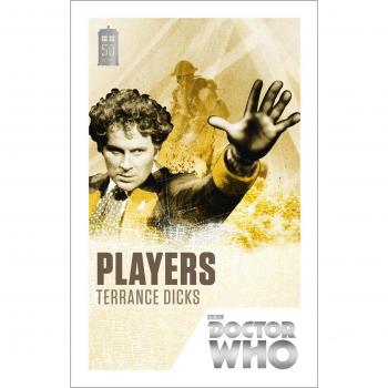 Doctor Who: Players: 50th Anniversary Edition (DOCTOR by Terrance Dicks New Book