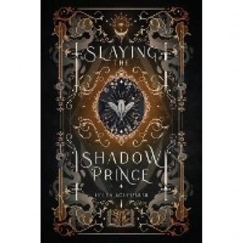 Helen Scheuerer Slaying the Shadow Prince