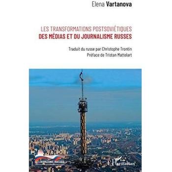 Les transformations postsoviétiques des médias et du journalisme russes