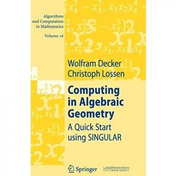 Computing in Algebraic Geometry: A Quick Start using SINGULAR: 16