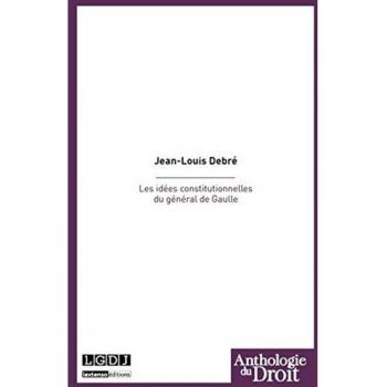 les idées constitutionnelles du général de gaulle