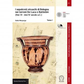 I sepolcreti etruschi di Bologna nei terreni De Luca e Battistini