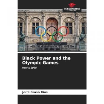 Brasó Rius, Jordi: Black Power and the Olympic Games