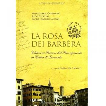 La Rosa Dei Barbera Editori Firenze Dal Risorgimento Ai Codici Di Leonardo