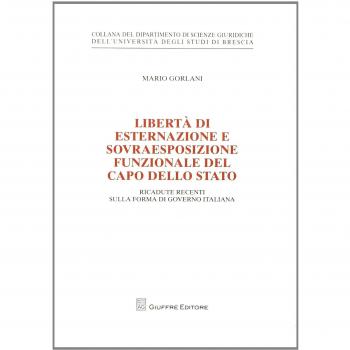 Libertà di esternazione e sovraesposizione funzionale del Capo dello Stato
