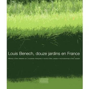 Louis Benech, Douze Jardins En France