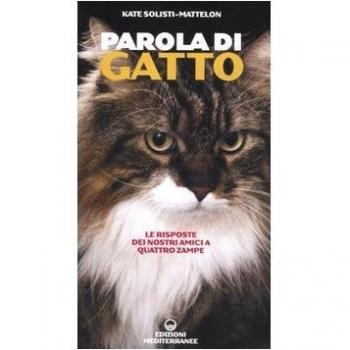 Parola di gatto. Le risposte dei nostri amici a quattro zampe