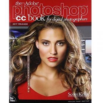 The Adobe Photoshop CC Book for Digital Photographers (2017 release)