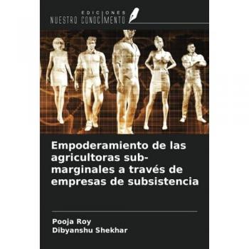 Empoderamiento de las agricultoras sub-marginales a través de empresas de subsistencia
