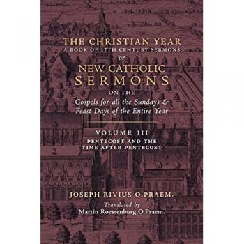 The Christian Year: Vol. 3 (Sermons for Pentecost and the Time after Pentecost)