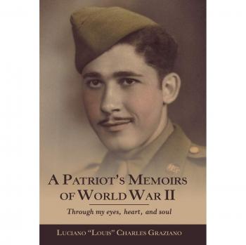 A Patriot's Memoirs of World War Ii: Through My Eyes, Heart, and Soul