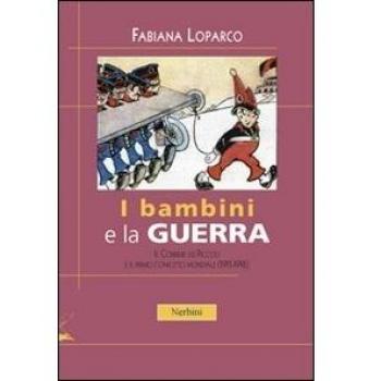 I bambini e la guerra. Il Corriere dei Piccoli e il primo conflitto mondiale