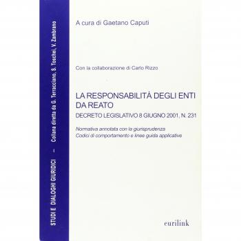 La responsabilità degli enti da reato. Decreto legislativo 8 giugno 2001, n. 231