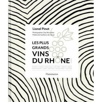 Les Plus Grands vins du Rhône Nord