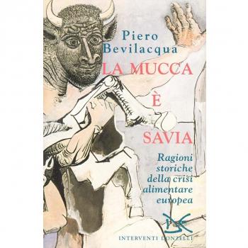 La mucca è savia. Ragioni storiche della crisi alimentare europea