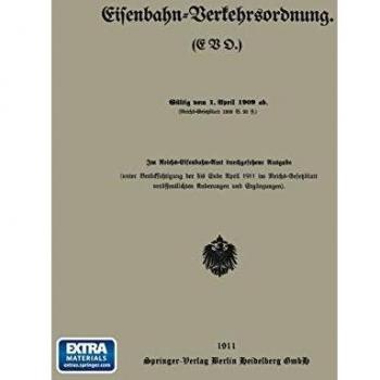 Eisenbahn-Verkehrsordnung. (EVO.) Gültig vom 1. April 1909 ab.