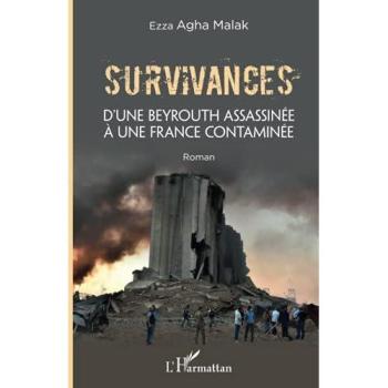 Survivances : d'une Beyrouth assassinée à une France contaminée