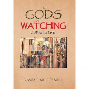 The Gods Are Watching: A Historical Novel