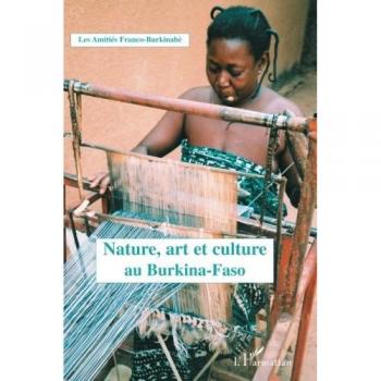 Nature, art et culture au Burkina Faso