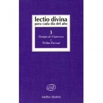 Lectio Divina para cada día del año: Tiempo de Cuaresma y Triduo Pascual. NUEVO