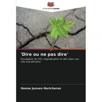 'Dire ou ne pas dire': Divulgation du VIH, stigmatisation et déni dans une ville sud-africaine