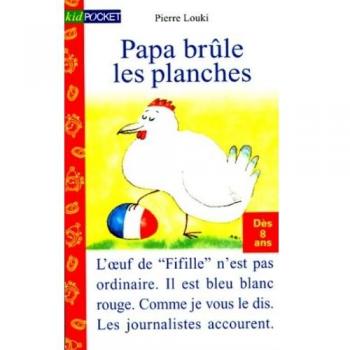 Papa brûle les planches (Kid 6-9 Ans)