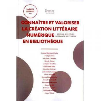 Connaître et valoriser la création littéraire numérique en bibliothèque
