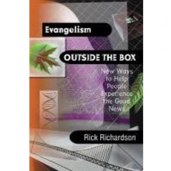 Richardson, Rick: Evangelism Outside the Box: New Ways to Help People Experience the Good News