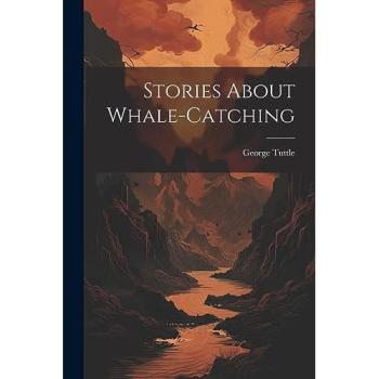Stories About Whale-catching