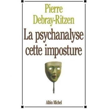 La psychanalyse, cette imposture