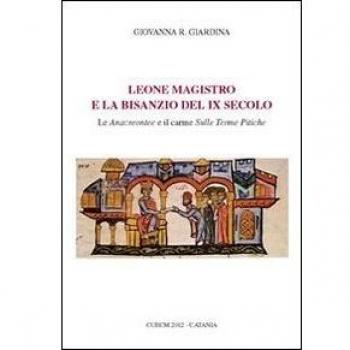 Leone Magistro e la Bisanzio del IX secolo. Le anacreontee e il carme sulle terre tipiche