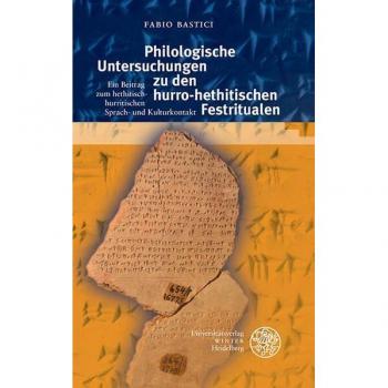 Philologische Untersuchungen zu hurro-hethitischen Festritualen