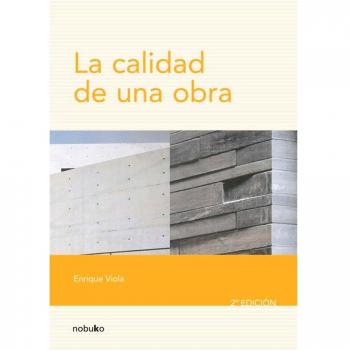 LA CALIDAD DE UNA OBRA 2* ed,