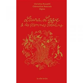 Christina Rossetti Laura, Lizzie Et Les Hommes-Gobelins