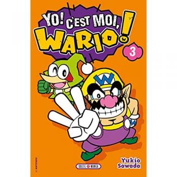 Yo ! C'est moi, Wario !. Vol. 3