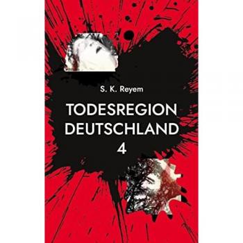 Reyem, S. K.: Todesregion Deutschland 4