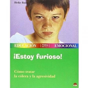 ¡Estoy furioso!: Cómo tratar la cólera y la agresividad (Tapa blanda).