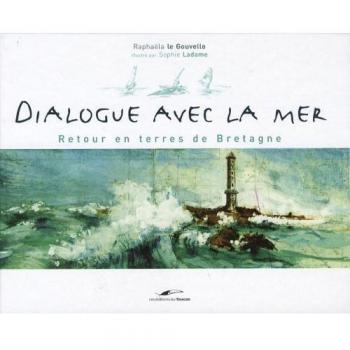 Dialogue avec la mer : Retour en terres de Bretagne