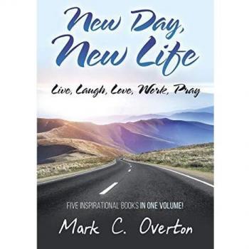 New Day, New Life: Live, Laugh, Love, Work, Pray