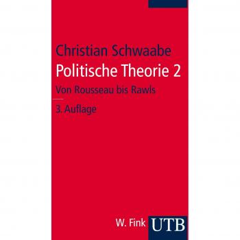 Politische Theorie 2: Von Rousseau bis Rawls