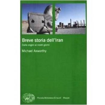 Breve storia dell'Iran. Dalle origini ai nostri giorni