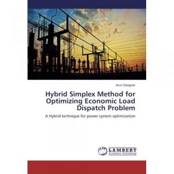 Hybrid Simplex Method for Optimizing Economic Load Dispatch Problem: A Hybrid technique for power system optimization