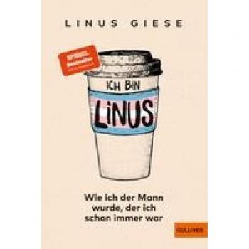 Ich bin Linus: Wie ich der Mann wurde, der ich schon immer war