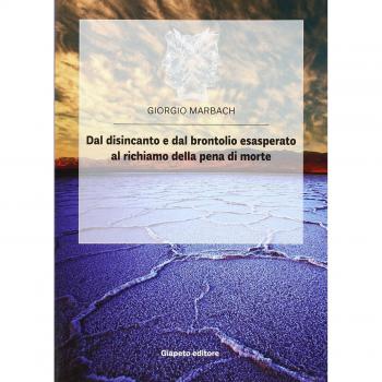 Dal disincanto e dal brontolio esasperato al richiamo della pena di morte