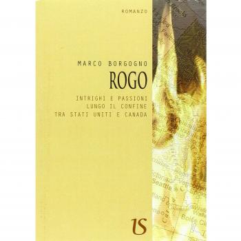 Rogo. Intrighi e passioni lungo il confine tra Stati Uniti e Canada