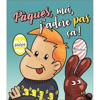 Sylvain Bouton Pâques, Moi, J'Adore Pas Ça !