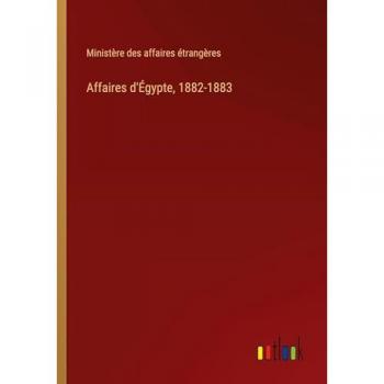 Affaires d'Égypte, 1882-1883