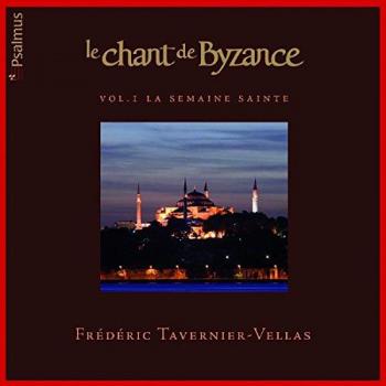 Le Chant de Byzance Vol.1: la Semaine Sainte